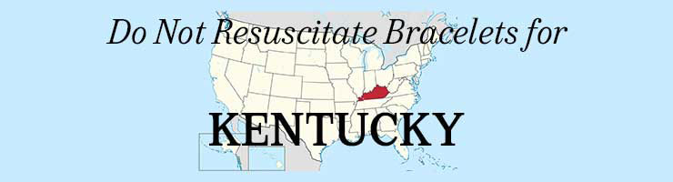 Kentucky DNR Do Not Resuscitate Bracelets